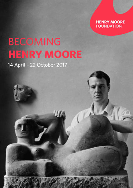 2017-18 Perry Green & Leeds, Becoming Henry Moore