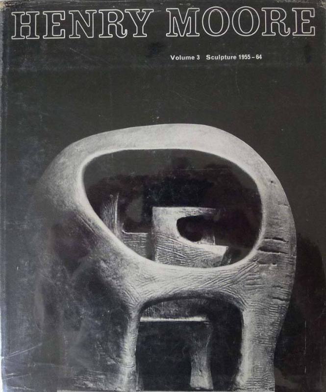 Henry Moore: Complete Sculpture, Volume 3, Sculpture 1955-64; edited by Alan Bowness