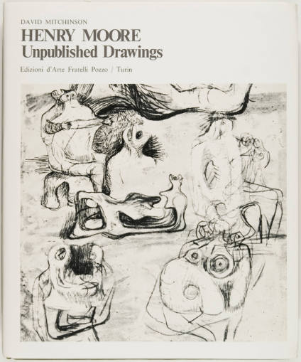 Henry Moore: Unpublished Drawings