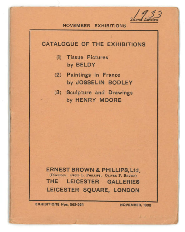 Catalogue of the Exhibitions: Tissue Pictures by Beldy, Paintings in France by Josselin Bodley, Sculpture and Drawings by Henry Moore.