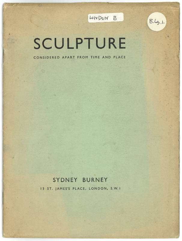 1932 London, Sydney Burney Gallery, Sculpture: considered apart from time and place