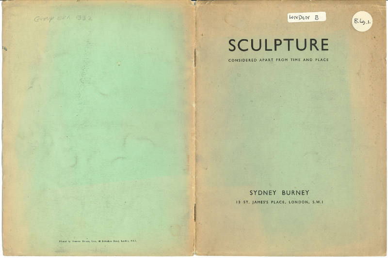 1932 London, Sydney Burney Gallery, Sculpture: considered apart from time and place