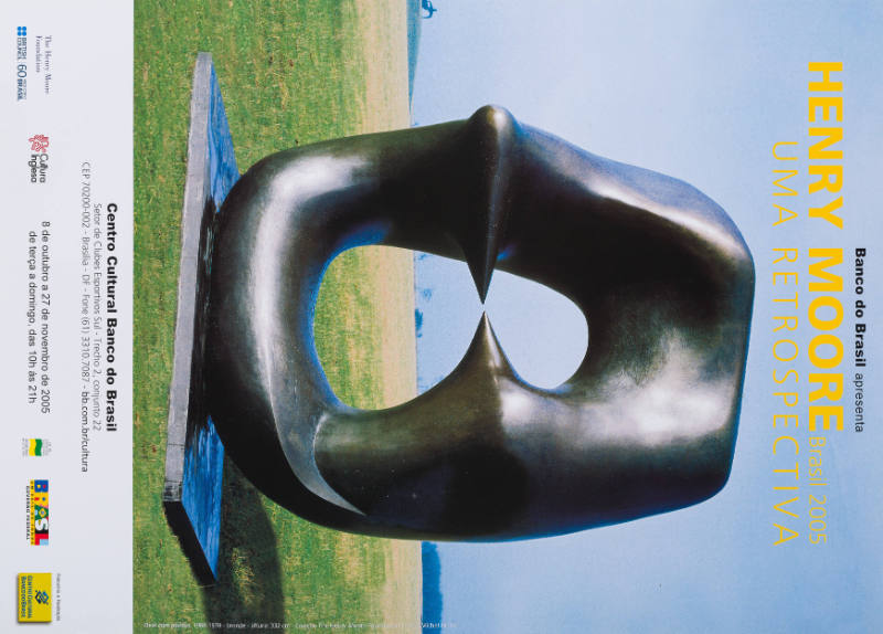 HENRY MOORE Brasil 2005 
UMA RETROSPECTIVA